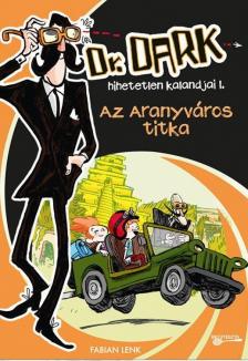 Fabian Lenk - Az Aranyváros titka [antikvár]