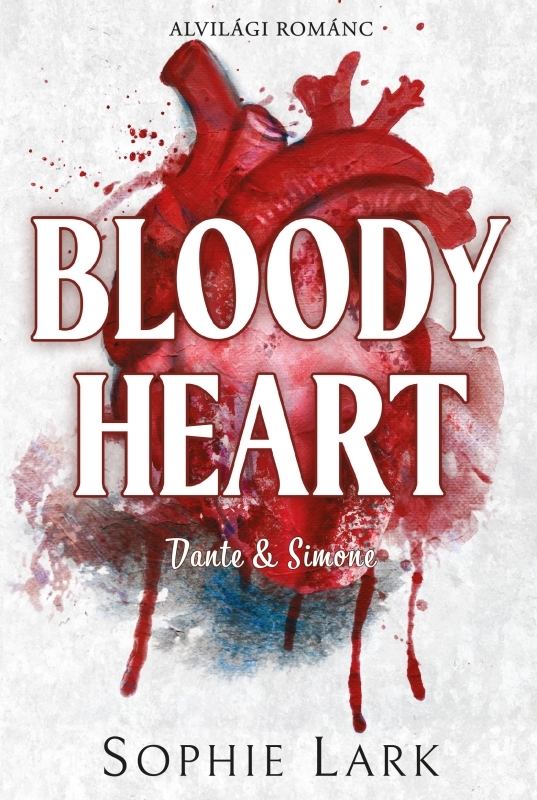 Sophie Lark - Bloody Heart [eKönyv: epub, mobi]
