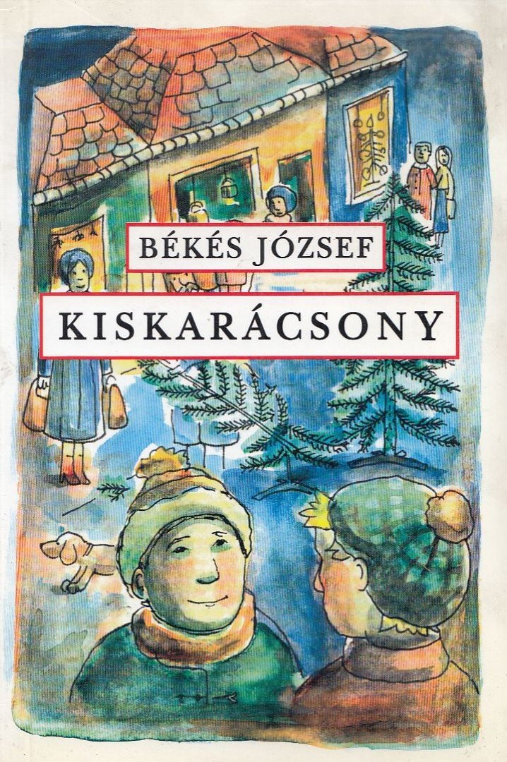 Békés József - Kiskarácsony (dedikált) [antikvár]