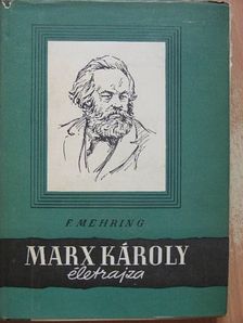 Franz Mehring - Marx Károly életrajza [antikvár]