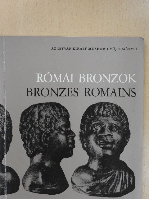 Bánki Zsuzsanna - Római bronzok [antikvár]