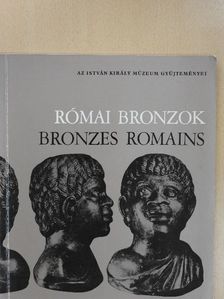 Bánki Zsuzsanna - Római bronzok [antikvár]