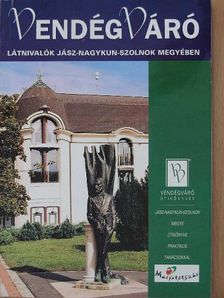 Látnivalók Jász-Nagykun-Szolnok megyében [antikvár]