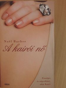 Noel Barber - A kairói nő [antikvár]