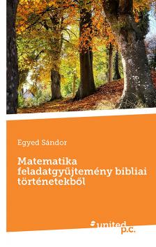 Egyed Sándor - Matematika feladatgyűjtemény bibliai történetekből