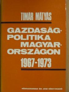 Timár Mátyás - Gazdaságpolitika Magyarországon [antikvár]