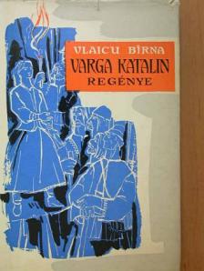 Vlaicu Birna - Varga Katalin regénye [antikvár]