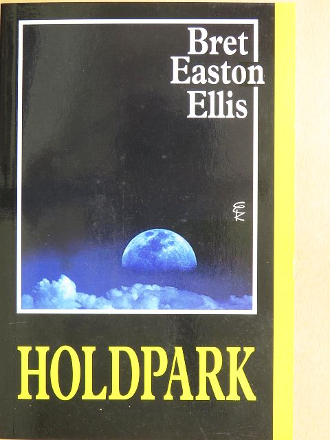 Bret Easton Ellis - Holdpark [antikvár]