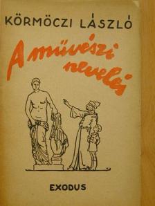 Körmöczi László - A művészi nevelés [antikvár]