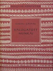 Károli Gáspár - Károli Gáspár válogatott munkái [antikvár]
