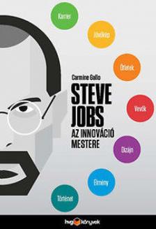 Carmine Gallo - Steve Jobs az innováció mestere [antikvár]