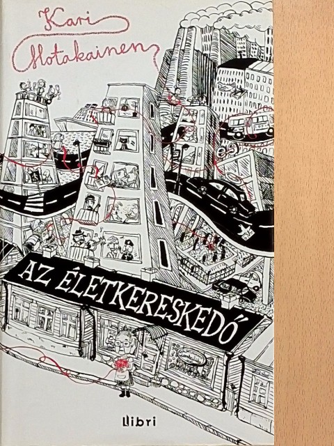 Kari Hotakainen - Az életkereskedő [antikvár]