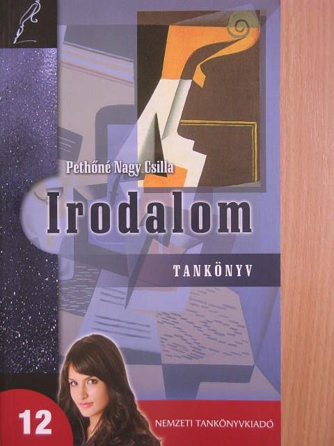 Pethőné Nagy Csilla - Irodalom 12. - Tankönyv [antikvár]