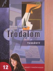 Pethőné Nagy Csilla - Irodalom 12. - Tankönyv [antikvár]