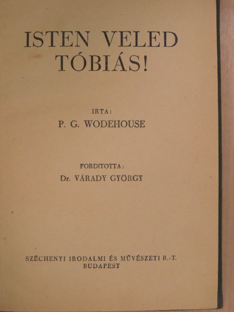 P. G. Wodehouse - Isten veled Tóbiás! [antikvár]