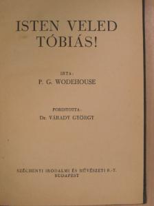 P. G. Wodehouse - Isten veled Tóbiás! [antikvár]