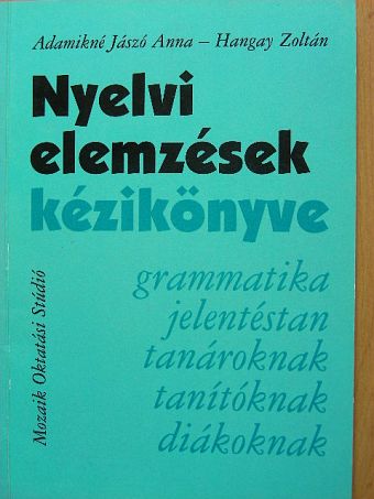 Adamikné Jászó Anna - Nyelvi elemzések kézikönyve [antikvár]