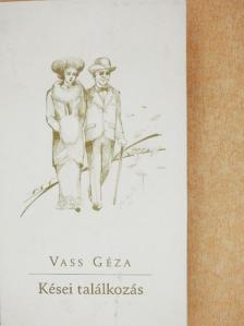 Vass Géza - Kései találkozás [antikvár]
