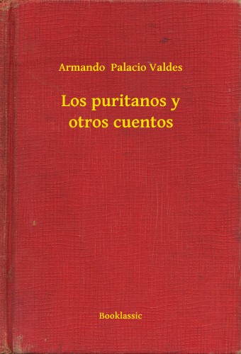 Valdes Armando  Palacio - Los puritanos y otros cuentos [eKönyv: epub, mobi]