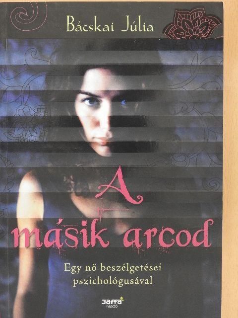 Bácskai Júlia - A másik arcod [antikvár]