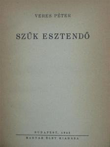 Veres Péter - Szűk esztendő [antikvár]