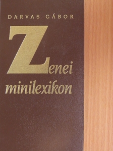 Darvas Gábor - Zenei minilexikon [antikvár]