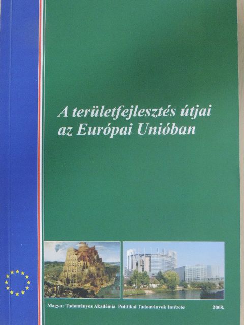 Boda Zsolt - A területfejlesztés útjai az Európai Unióban [antikvár]