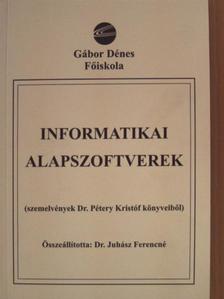 Dr. Pétery Kristóf - Informatikai alapszoftverek [antikvár]