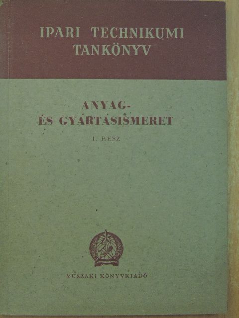 Almási Sándor - Anyag- és gyártásismeret I. [antikvár]
