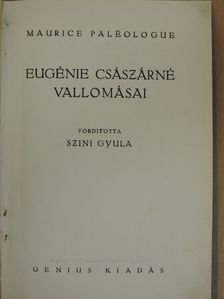 Maurice Paléologue - Eugénie császárné vallomásai [antikvár]