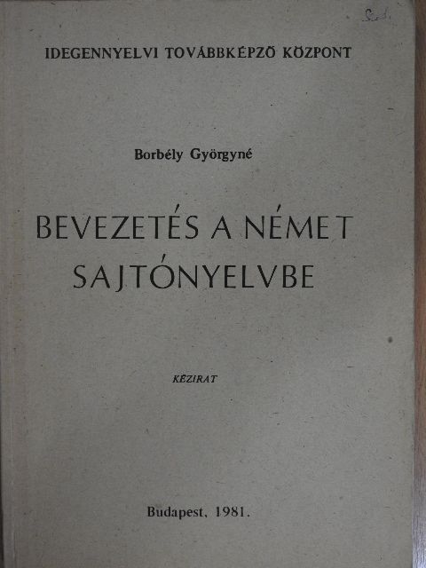 Borbély Györgyné - Bevezetés a német sajtónyelvbe [antikvár]