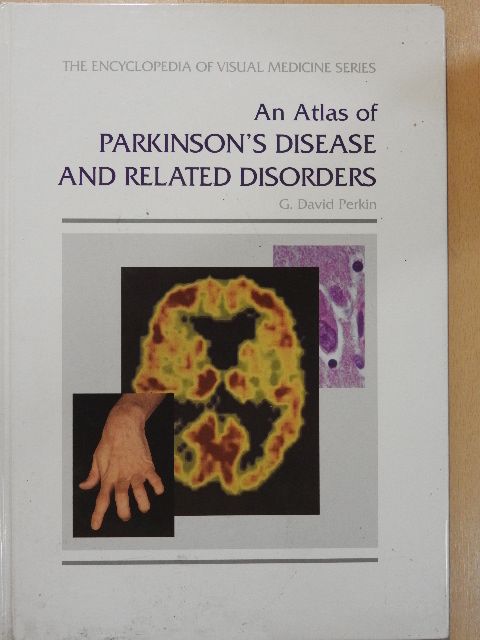 G. David Perkin, BA, FRCP - An Atlas of Parkinson's Disease and Related Disorders [antikvár]
