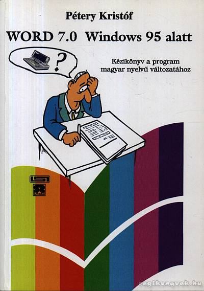 Pétery Kristóf - Word 7.0 Windows 95 alatt [antikvár]