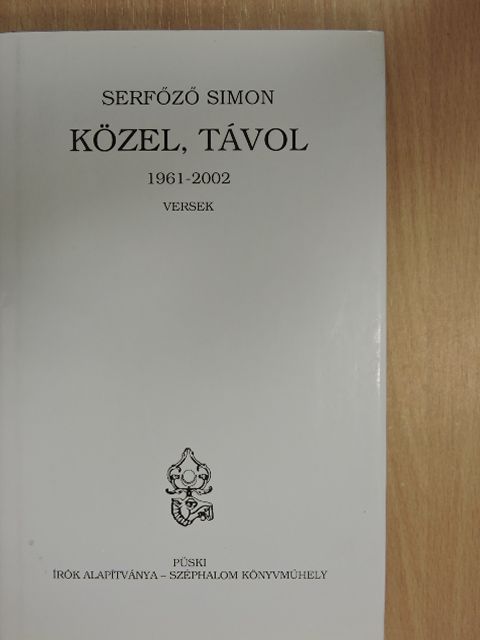 Serfőző Simon - Közel, távol (dedikált példány) [antikvár]