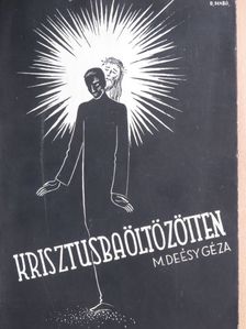 M. Deésy Géza - Krisztusba öltözötten [antikvár]