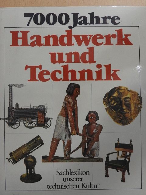 H. F. Döbler - 7000 Jahre Handwerk und Technik [antikvár]