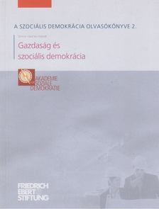 Simon Vaut, Jochen Dahm, Peter Franz, Stefan Tidow - Gazdaság és szociális demokrácia [antikvár]