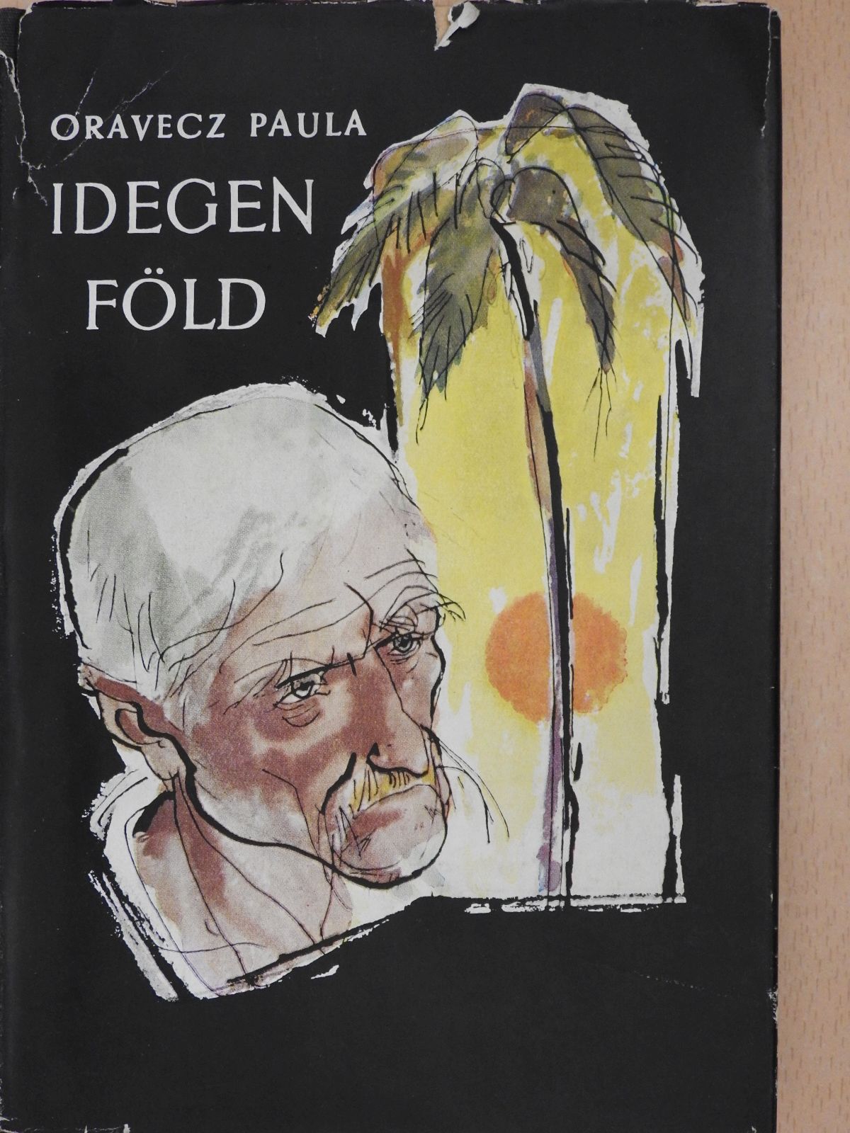 Oravecz Paula - Idegen föld (dedikált példány) [antikvár]