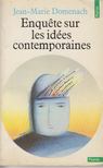 Jean-Marie Domenach - Enquétes Sur Les Idées Contemporaines [antikvár]