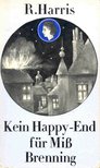 HARRIS, ROSEMARY - Kein Happy-End für Miss Brenning [antikvár]