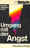 HORIE, MICHIAKI HILDEGARD - Umgang mit der Angst [antikvár]