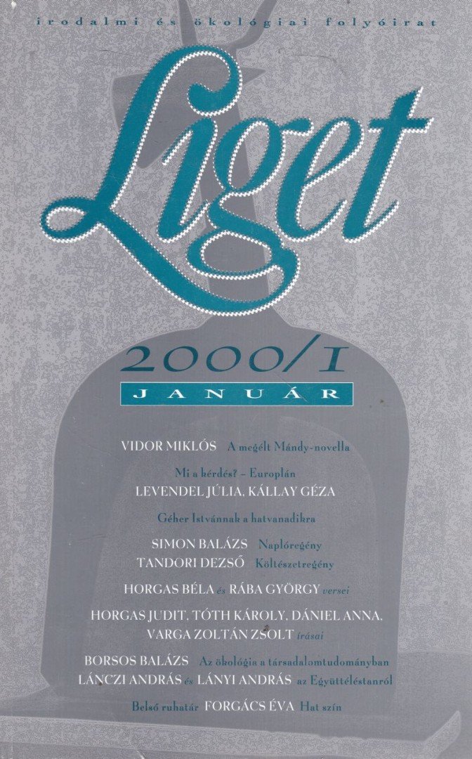 Levendel Júlia, Horgas Béla - Liget 2000/1. szám [antikvár]