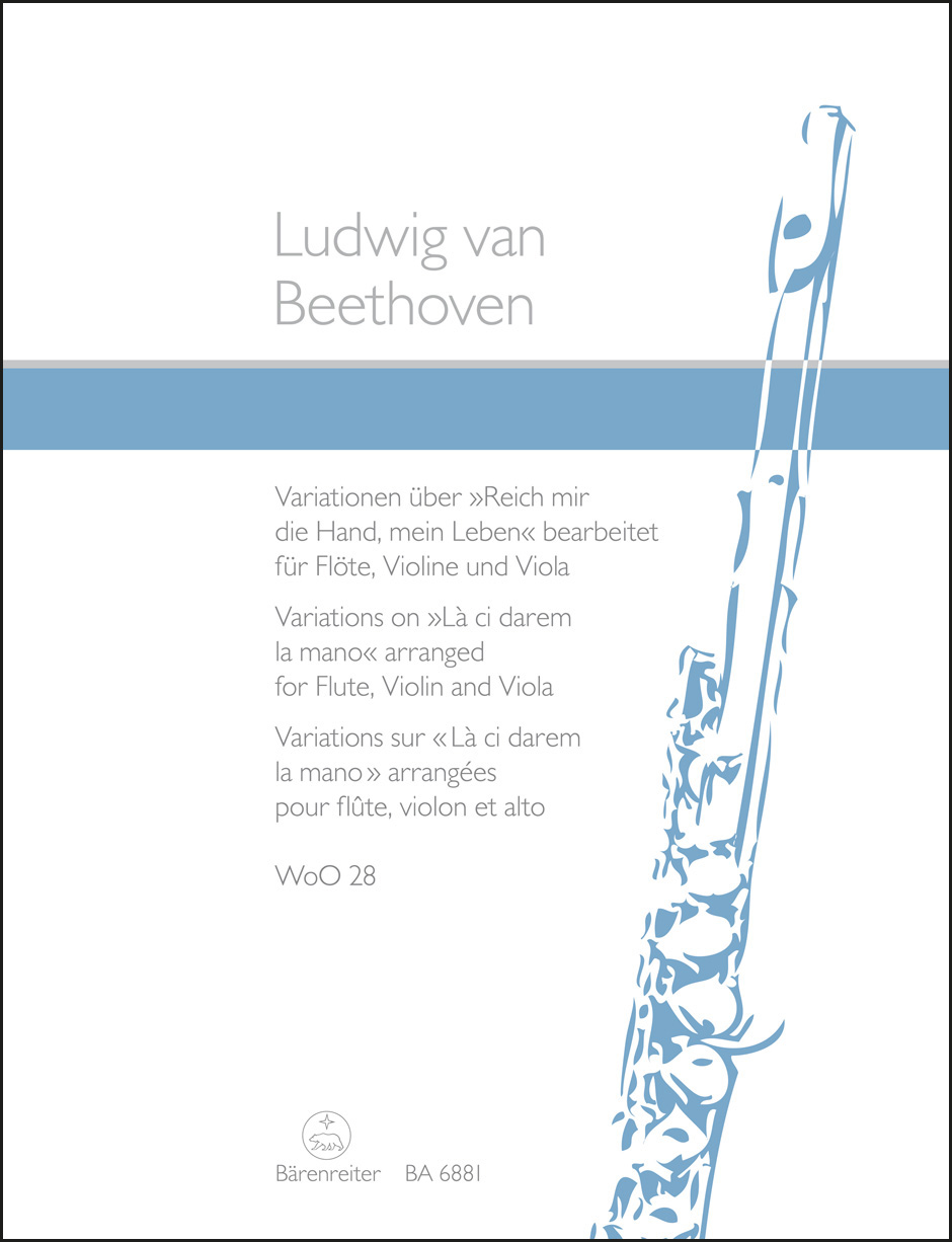 BEETHOVEN - VARIATIONEN ÜBER "REICH MIR DIE HAND, MEIN LEBEN" FÜR FLÖTE,VIOLINE & VIOLA