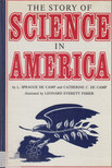 de Camp, Catherine C., Camp, L. Sprague de - The Story of Science in America [antikvár]
