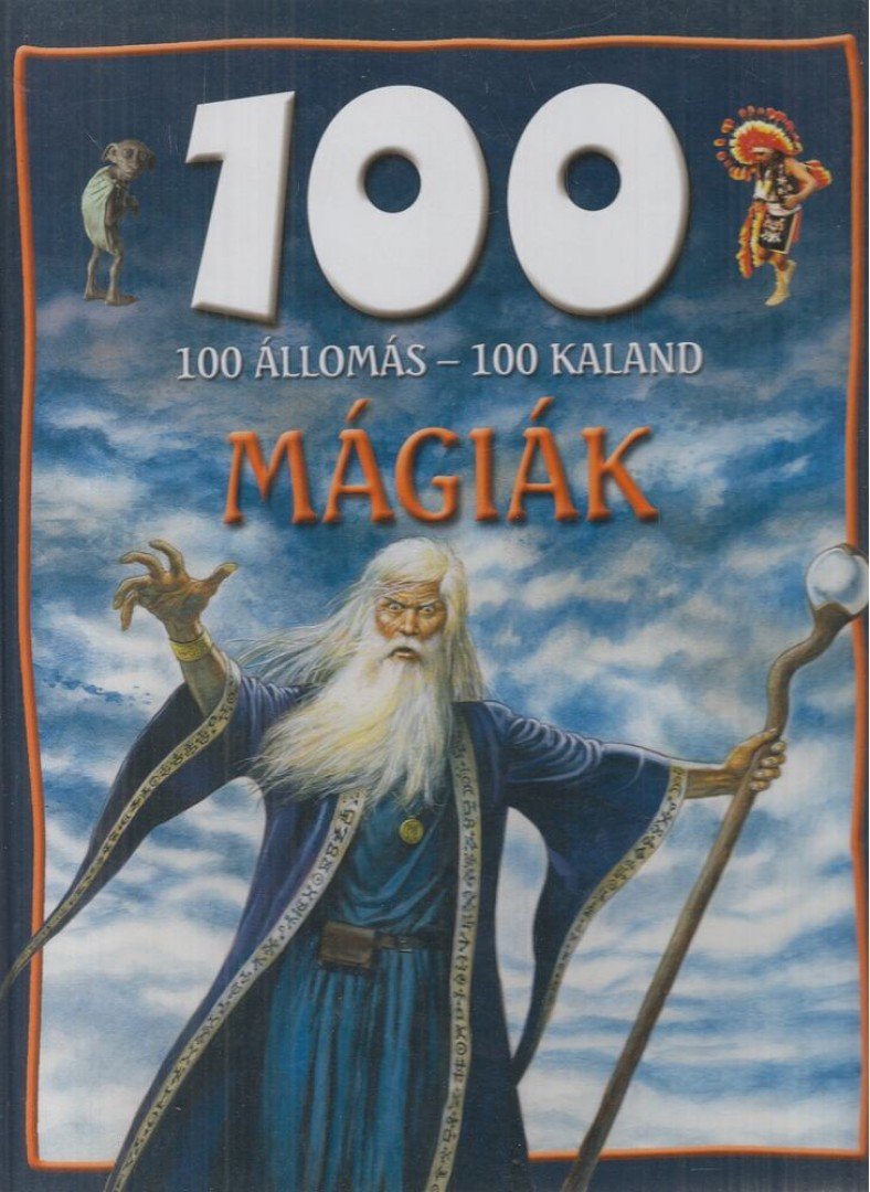 Hertelendy Csaba - 100 állomás - 100 kaland - Mágiák [antikvár]