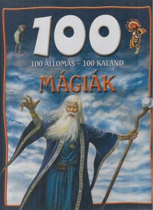 Hertelendy Csaba - 100 állomás - 100 kaland - Mágiák [antikvár]
