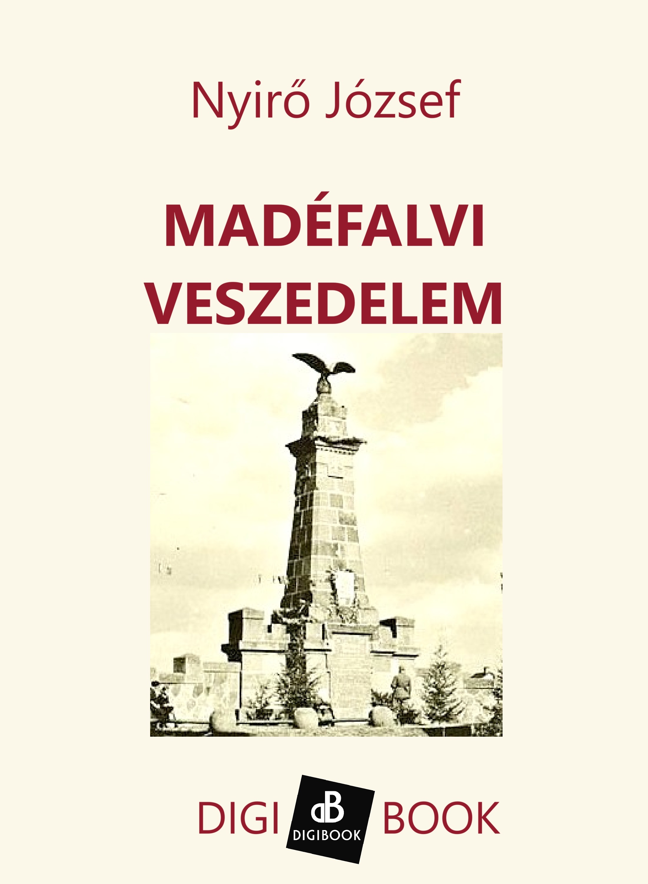 NYÍRŐ JÓZSEF - Madéfalvi veszedelem [eKönyv: epub, mobi]