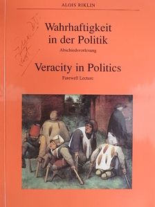 Alois Riklin - Wahrhaftigkeit in der Politik [antikvár]
