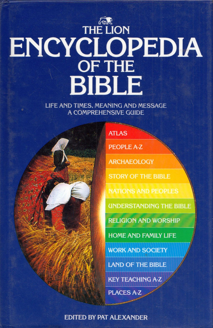 Pat Alexander (szerk.) - The Lion Encyclopedia of the Bible [antikvár]