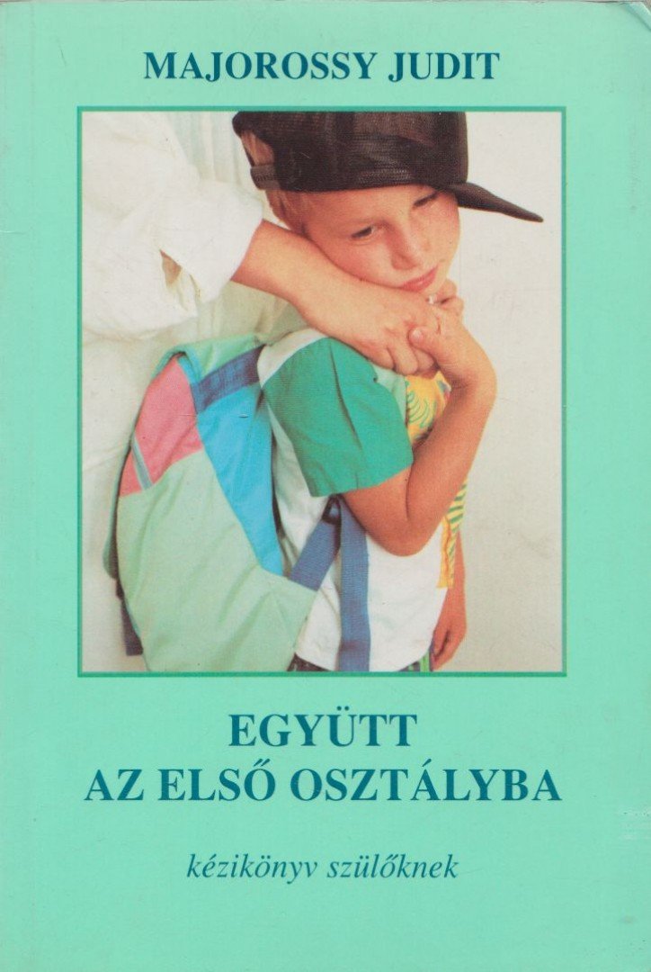 Majorossy Judit - Együtt az első osztályba [antikvár]